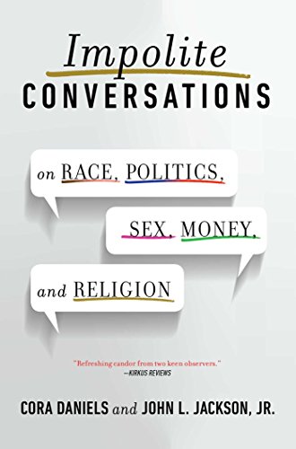 Beispielbild fr Impolite Conversations : On Race, Politics, Sex, Money, and Religion zum Verkauf von Better World Books