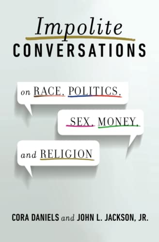 Beispielbild fr Impolite Conversations : On Race, Politics, Sex, Money, and Religion zum Verkauf von Better World Books