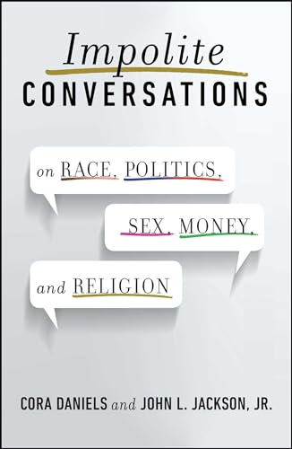 Stock image for Impolite Conversations: On Race, Politics, Sex, Money, and Religion for sale by HPB-Ruby