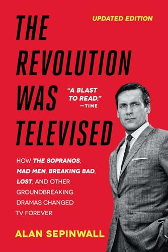 9781476739670: Revolution Was Televised: The Cops, Crooks, Slingers, and Slayers Who Changed TV Drama Forever