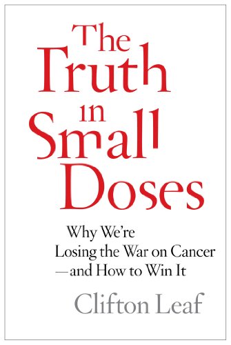 Stock image for Truth in Small Doses: Why We're Losing the War on Cancer - and How to Win It for sale by More Than Words