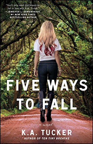 Stock image for Five Ways to Fall: A Novel (The Ten Tiny Breaths Series) for sale by Giant Giant