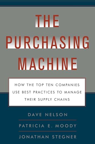 9781476741000: The Purchasing Machine: How the Top Ten Companies Use Best Practices to Ma
