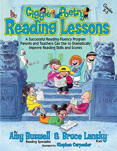 Imagen de archivo de Giggle Poetry Reading Lessons: A Successful Reading-Fluency Program Parents and Teachers Can Use to Dramatically Improve Reading Skills and Scores: Grades 2-5 a la venta por Revaluation Books