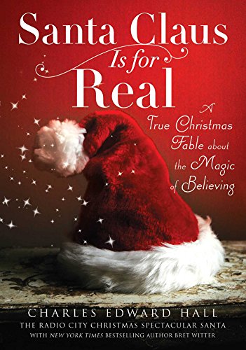 Stock image for Santa Claus Is for Real: A True Christmas Fable About the Magic of Believing for sale by ZBK Books