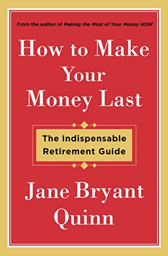 Stock image for How to Make Your Money Last: The Indispensable Retirement Guide for sale by Dream Books Co.