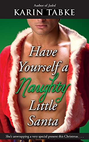 Have Yourself a Naughty Little Santa (9781476744810) by Tabke, Karin