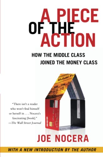 Beispielbild fr A Piece of the Action: How the Middle Class Joined the Money Class zum Verkauf von Ergodebooks