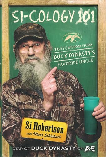 Imagen de archivo de SI-COLOGY 1: Tales and Wisdom from Duck Dynasty's Favorite Uncle a la venta por SecondSale