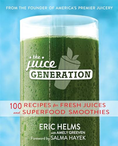 9781476745688: The Juice Generation: 100 Recipes for Fresh Juices and Superfood Smoothies