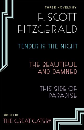 Beispielbild fr Three Novels by F. Scott Fitzgerald: Tender is the Night, The Beautiful & the Damned, This Side of Paradise. (Slip-Cased) zum Verkauf von Powell's Bookstores Chicago, ABAA