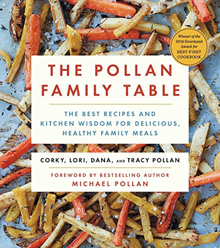 Beispielbild fr The Pollan Family Table: The Best Recipes and Kitchen Wisdom for Delicious, Healthy Family Meals zum Verkauf von HPB-Diamond