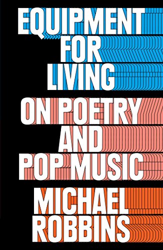 Stock image for Equipment for Living : On Poetry and Pop Music for sale by Better World Books: West