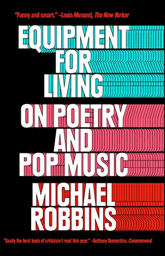 Imagen de archivo de Equipment for Living: On Poetry and Pop Music a la venta por PlumCircle