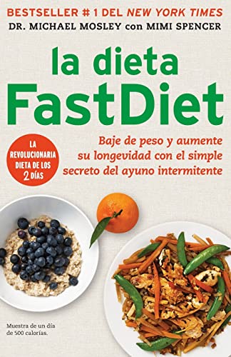 Beispielbild fr La Dieta FastDiet : Baje de Peso y Aumente Su Longevidad con el Simple Secreto Del Ayuno Intermitente zum Verkauf von Better World Books