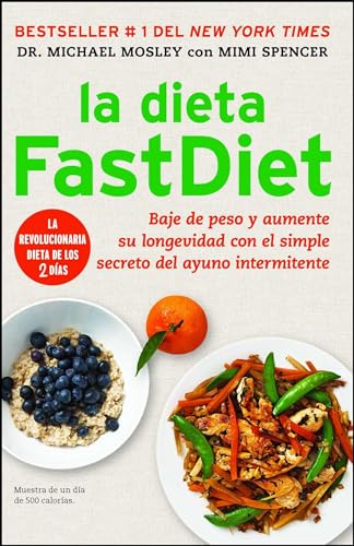 Stock image for La Dieta FastDiet : Baje de Peso y Aumente Su Longevidad con el Simple Secreto Del Ayuno Intermitente for sale by Better World Books: West