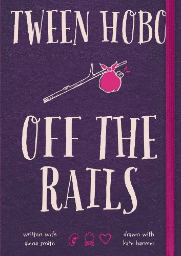 Beispielbild fr Tween Hobo: Off the Rails zum Verkauf von SecondSale