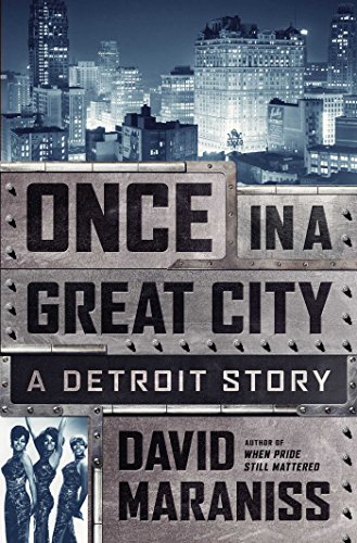 Imagen de archivo de Once in a Great City: A Detroit Story a la venta por SecondSale