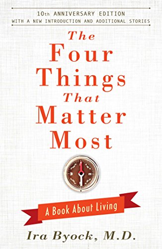 9781476748535: The Four Things That Matter Most - 10th Anniversary Edition: A Book About Living