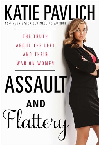 Beispielbild fr Assault and Flattery : The Truth about the Left and Their War on Women zum Verkauf von Better World Books