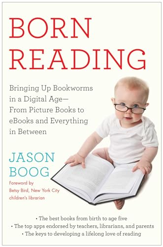 9781476749792: Born Reading: Bringing Up Bookworms in a Digital Age -- From Picture Books to eBooks and Everything in Between