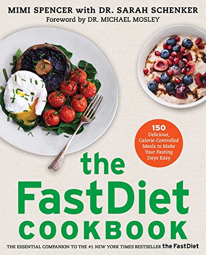 Beispielbild fr The FastDiet Cookbook: 150 Delicious, Calorie-Controlled Meals to Make Your Fasting Days Easy zum Verkauf von Gulf Coast Books