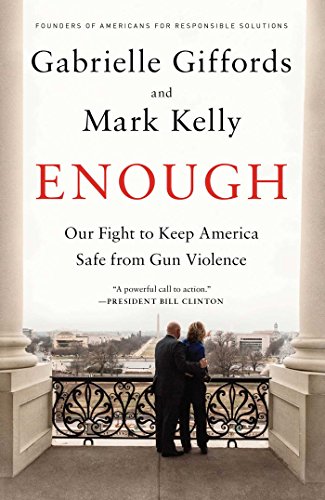 Stock image for Enough: Our Fight to Keep America Safe from Gun Violence for sale by SecondSale