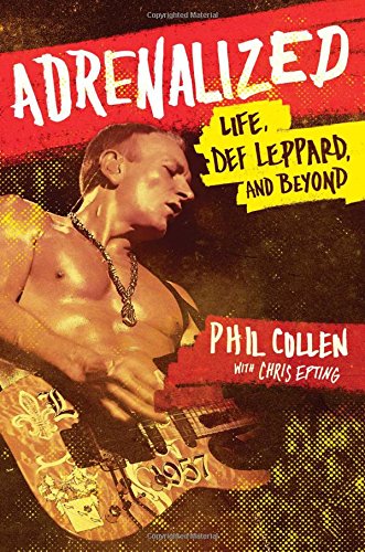 Stock image for Adrenalized: Life, Def Leppard, and Beyond for sale by Studibuch