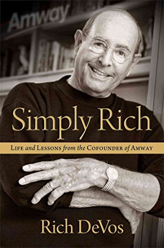 Stock image for Simply Rich: Life and Lessons from the Cofounder of Amway: A Memoir for sale by SecondSale