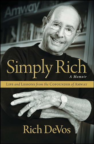 Beispielbild fr Simply Rich: Life and Lessons from the Cofounder of Amway zum Verkauf von Blackwell's