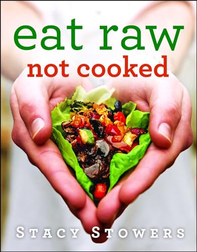9781476752075: Eat Raw, Not Cooked