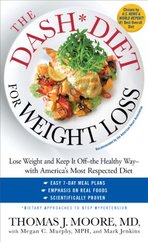 Imagen de archivo de The DASH Diet for Weight Loss: Lose Weight and Keep It Off--the Healthy Way--with America's Most Respected Diet a la venta por Half Price Books Inc.