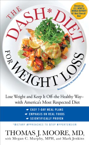 9781476752181: The DASH Diet for Weight Loss: Lose Weight and Keep It Off--the Healthy Way--with America's Most Respected Diet