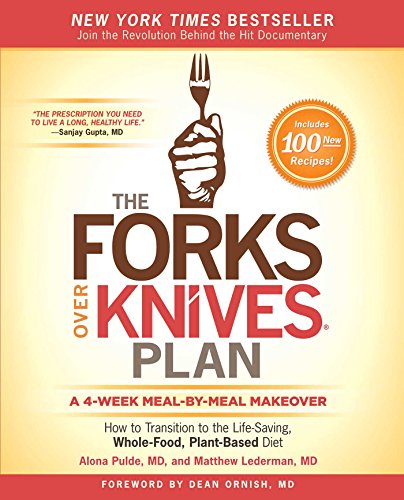 Imagen de archivo de The Forks Over Knives Plan: How to Transition to the Life-Saving, Whole-Food, Plant-Based Diet a la venta por Goodwill Books