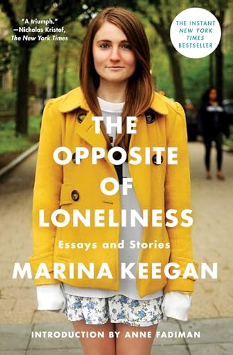 9781476753614: The Opposite of Loneliness: Essays and Stories.