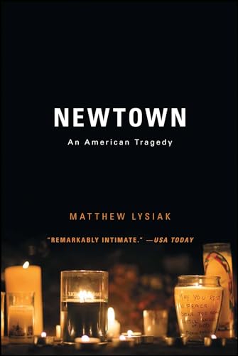 9781476753751: Newtown: An American Tragedy