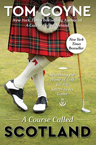 Imagen de archivo de A Course Called Scotland : Searching the Home of Golf for the Secret to Its Game a la venta por Better World Books