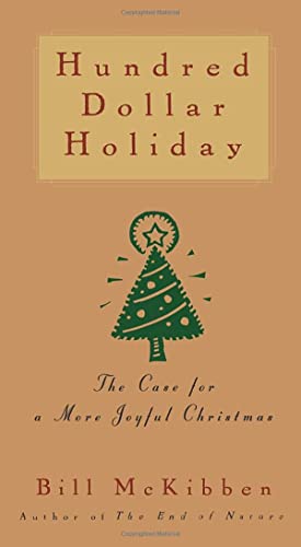 Beispielbild fr Hundred Dollar Holiday: The Case For A More Joyful Christmas zum Verkauf von ZBK Books