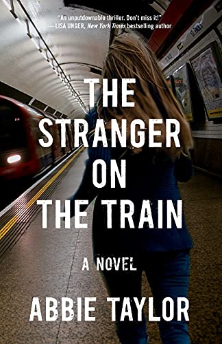 Stock image for The Stranger on the Train: A Novel for sale by Once Upon A Time Books
