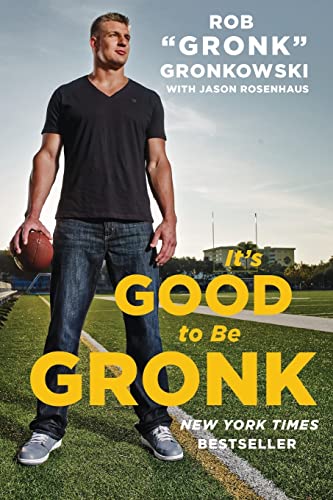 Imagen de archivo de It's Good to Be Gronk a la venta por AwesomeBooks