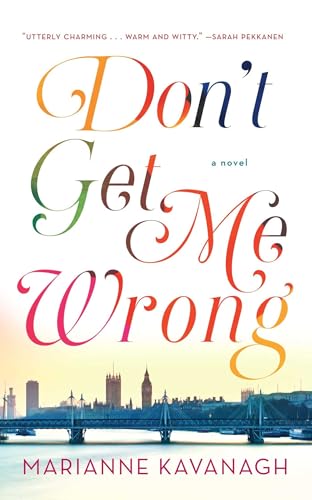 Beispielbild fr Don't Get Me Wrong : A Novel zum Verkauf von Better World Books