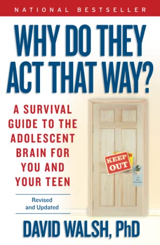 9781476755571: Why Do They Act That Way? - Revised and Updated: A Survival Guide to the Adolescent Brain for You and Your Teen