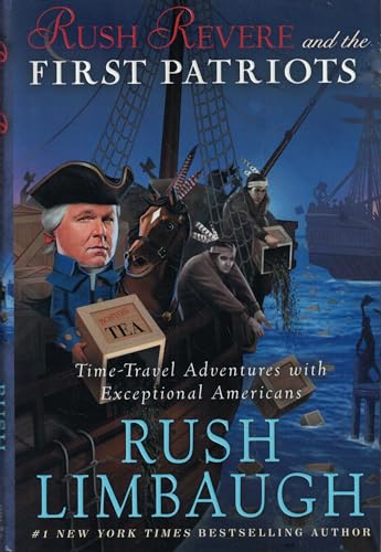 Rush Revere and the First Patriots: Time-Travel Adventures with Exceptional Americans