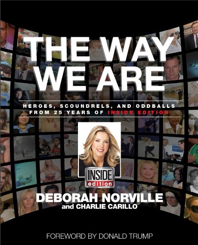 9781476757360: The Way We Are: Heroes, Scoundrels, and Oddballs from 25 Years of Inside Edition