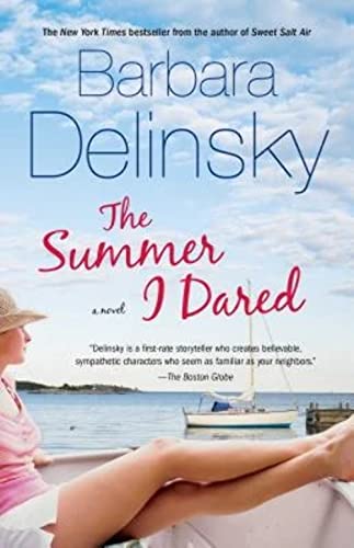 The Summer I Dared: A Novel (9781476757520) by Delinsky, Barbara