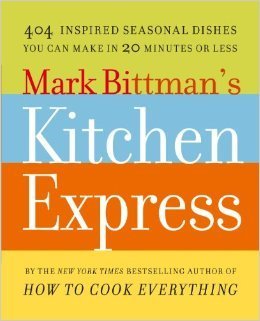 Stock image for Mark Bittman's Kitchen Express: 404 inspired seasonal dishes you can make in 20 minutes or less for sale by Wonder Book