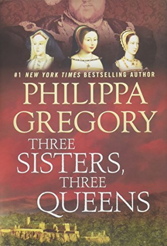 9781476758572: Three Sisters, Three Queens (The Plantagenet and Tudor Novels)