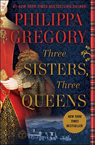 Stock image for Three Sisters, Three Queens (The Plantagenet and Tudor Novels) for sale by SecondSale