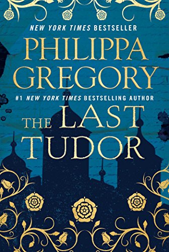 Imagen de archivo de The Last Tudor (The Plantagenet and Tudor Novels) a la venta por Read&Dream