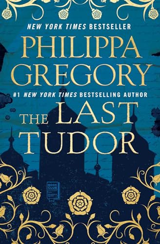 9781476758770: The Last Tudor (Plantagenet and Tudor Novels)